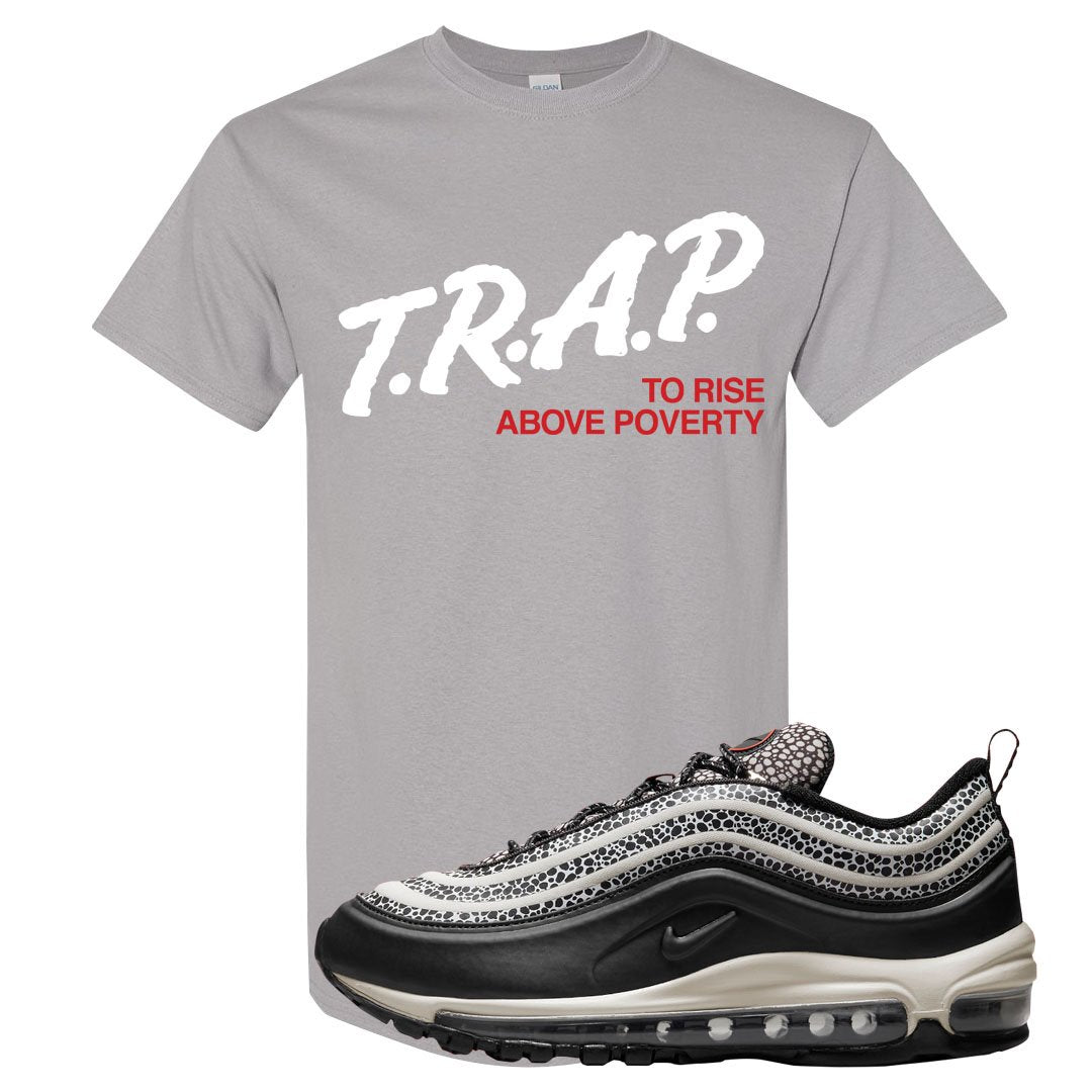 Safari Black 97s T Shirt | Trap To Rise Above Poverty, Gravel