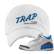 Racer Blue 3s Distressed Dad Hat | Trap To Rise Above Poverty, White