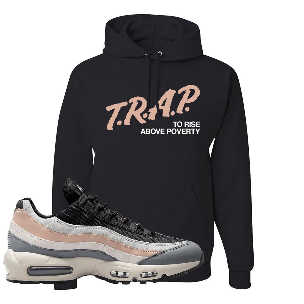 Black White Beige 95s Hoodie | Trap To Rise Above Poverty, Black