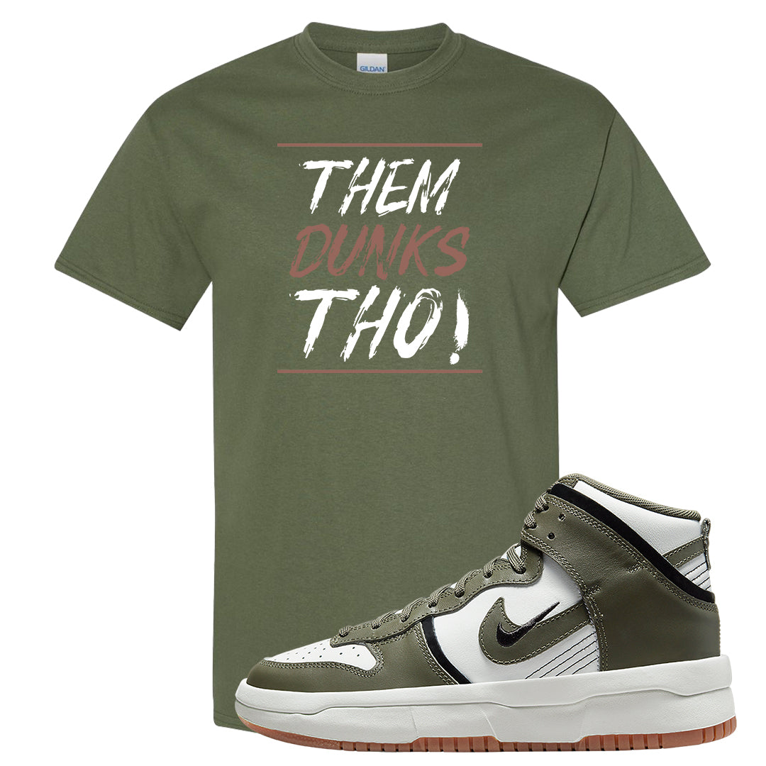Cargo Khaki Rebel High Dunks T Shirt | Them Dunks Tho, Military Green