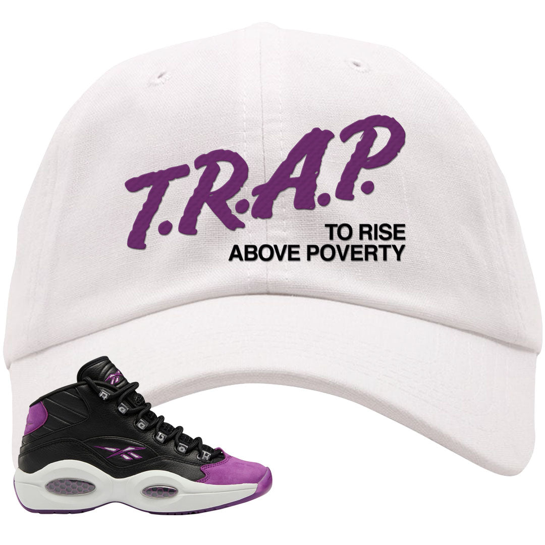 Eggplant Mid Questions Dad Hat | Trap To Rise Above Poverty, White
