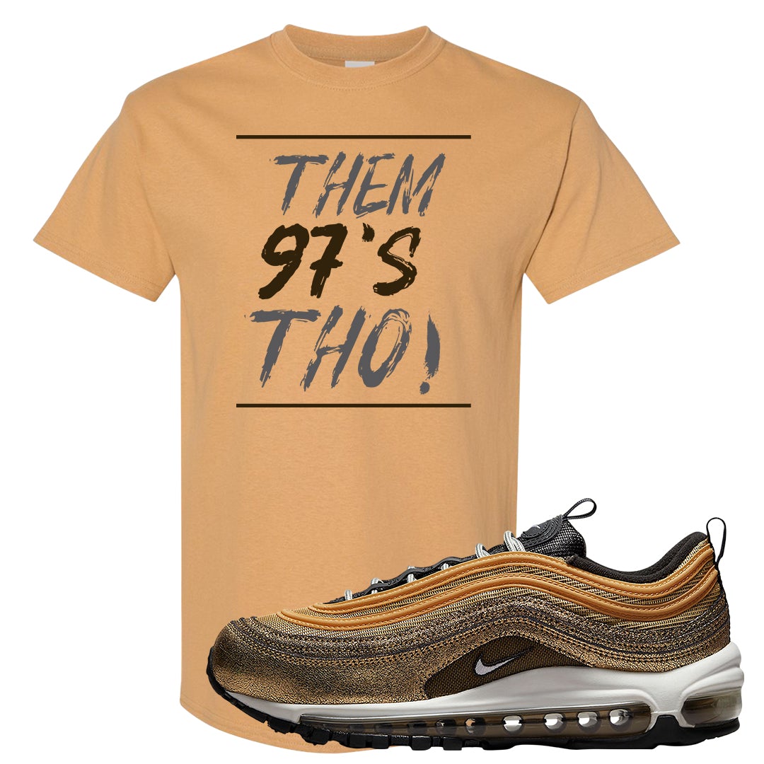 Golden Gals 97s T Shirt | Them 97's Tho, Old Gold