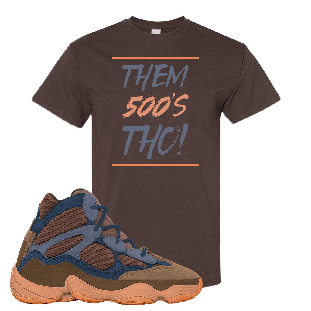 Yeezy 500 High Tactile T Shirt | Them 500's Tho, Chocolate
