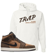 Earthy Brown Mid 1s Hoodie | Trap To Rise Above Poverty, White