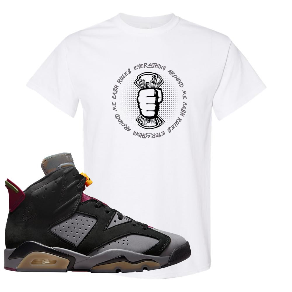 Bordeaux 6s T Shirt | Cash Rules Everything Around Me, White
