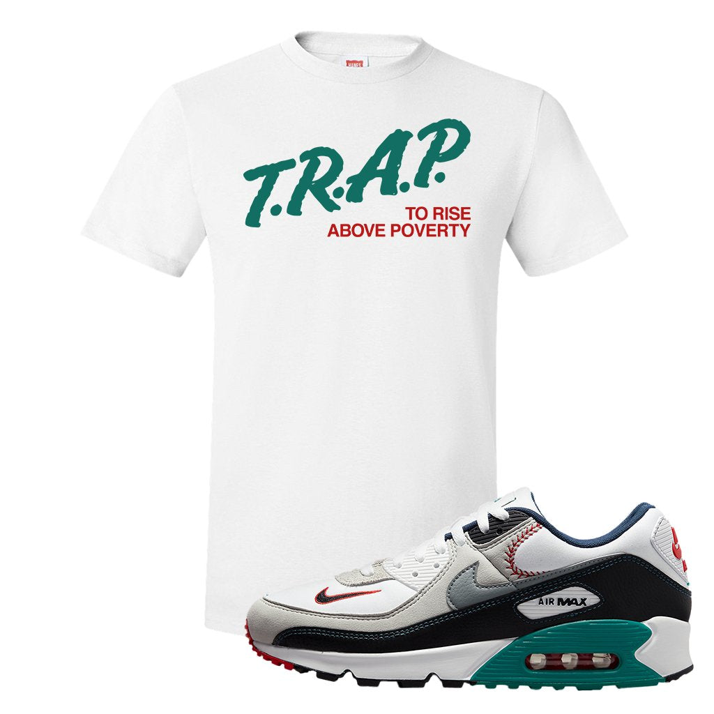 Air Max 90 Backward Cap T Shirt | Trap To Rise Above Poverty, White