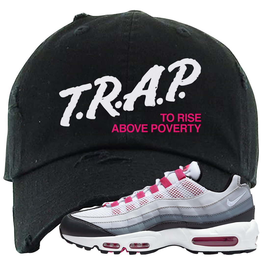 Next Nature Pink 95s Distressed Dad Hat | Trap To Rise Above Poverty, Black