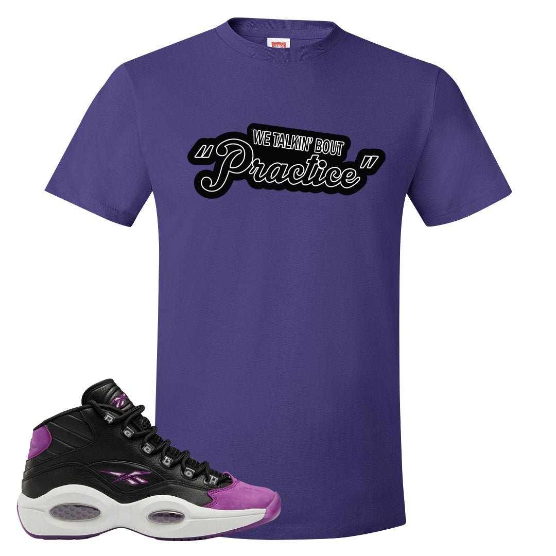 Eggplant Mid Questions T Shirt | Talkin Bout Practice, Purple