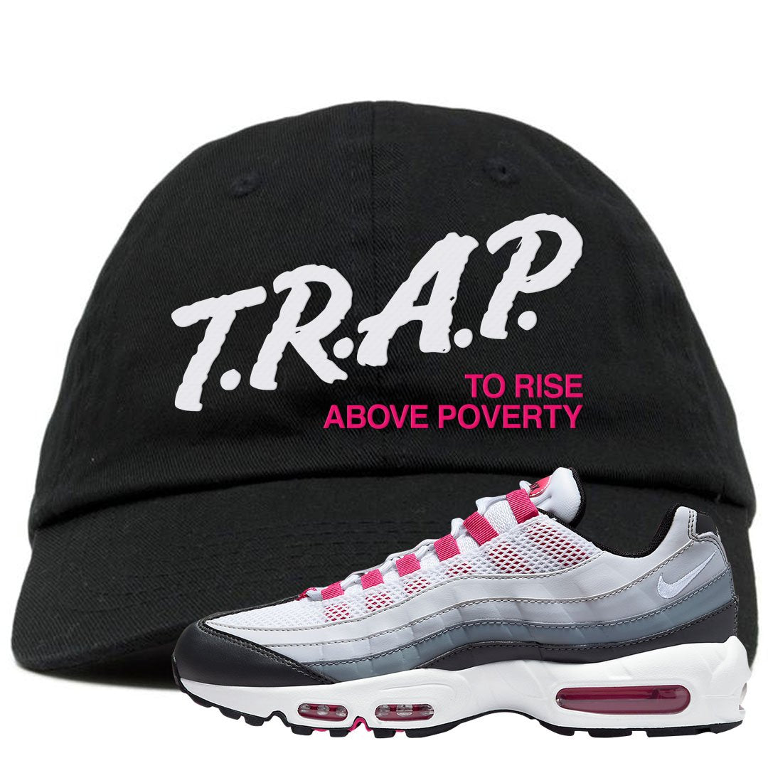 Next Nature Pink 95s Dad Hat | Trap To Rise Above Poverty, Black