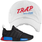 NMD R1 Black Red Boost Matching Distressed Dad Hat | Sneaker Distressed Dad Hat to match NMD R1s | Trap To Rise Above Poverty, White
