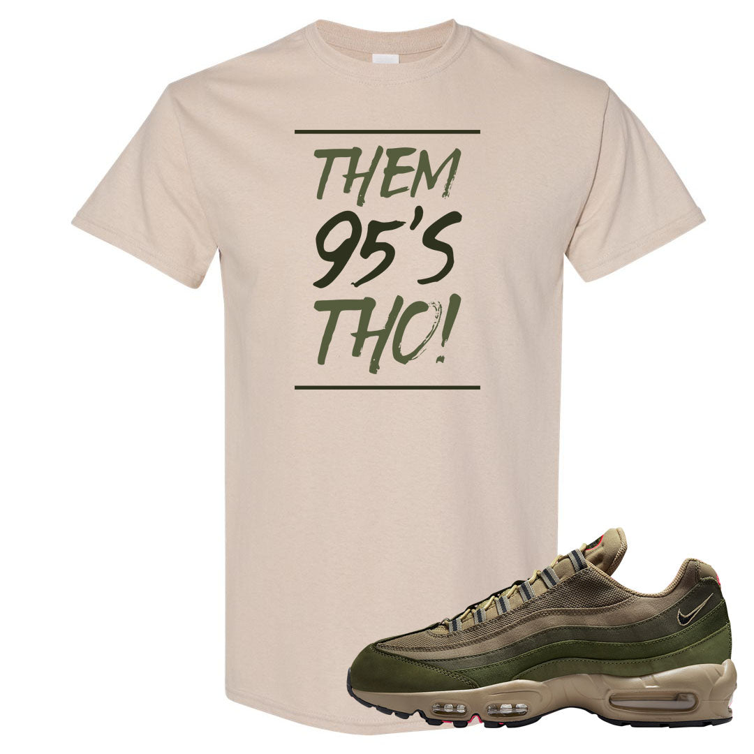 Medium Olive Rough Green 95s T Shirt | Them 95's Tho, Sand