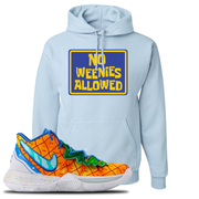 Kyrie 5 Pineapple House No Weenies Allowed Light Blue Sneaker Hook Up Pullover Hoodie