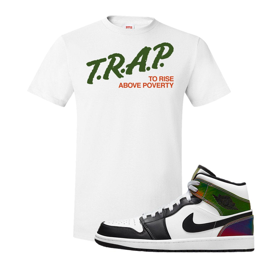 Color Change Mid 1s T Shirt | Trap To Rise Above Poverty, White