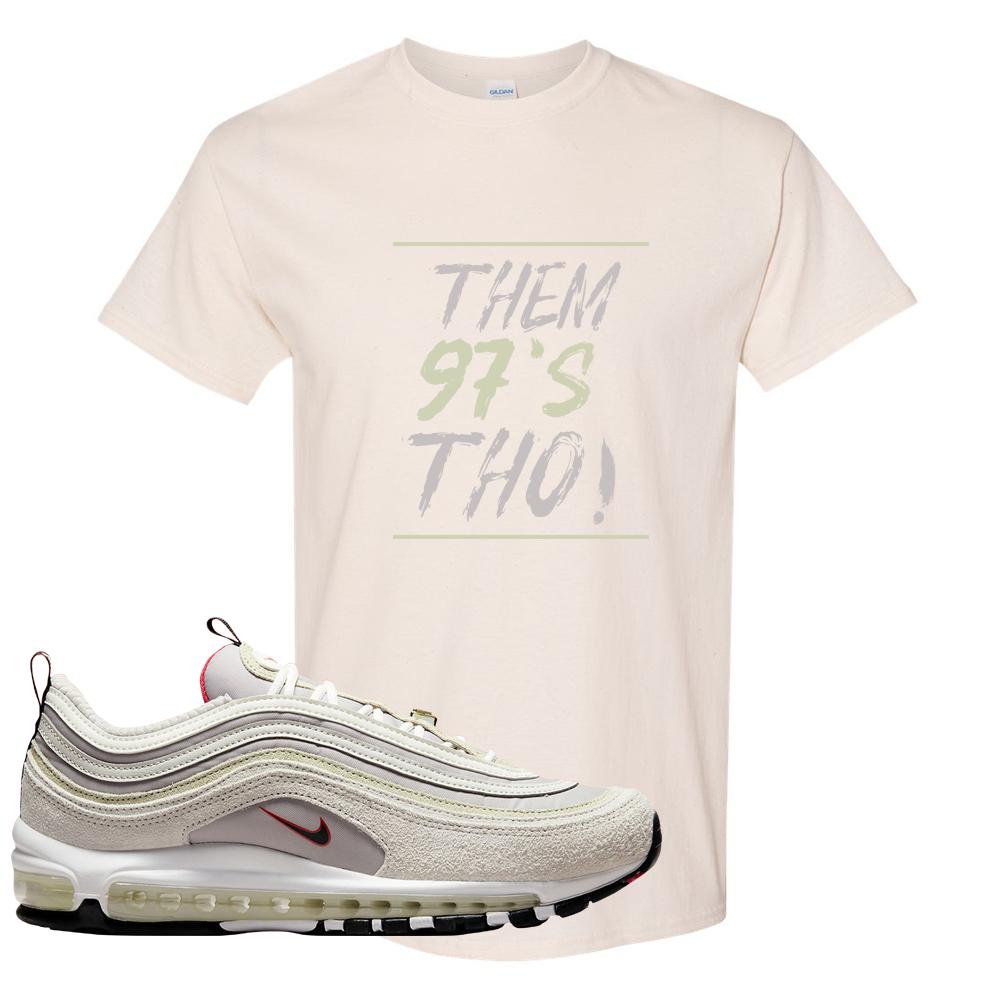 First Use Suede 97s T Shirt | Them 97's Tho, Natural