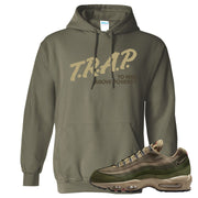 Medium Olive Rough Green 95s Hoodie | Trap To Rise Above Poverty, Military Green