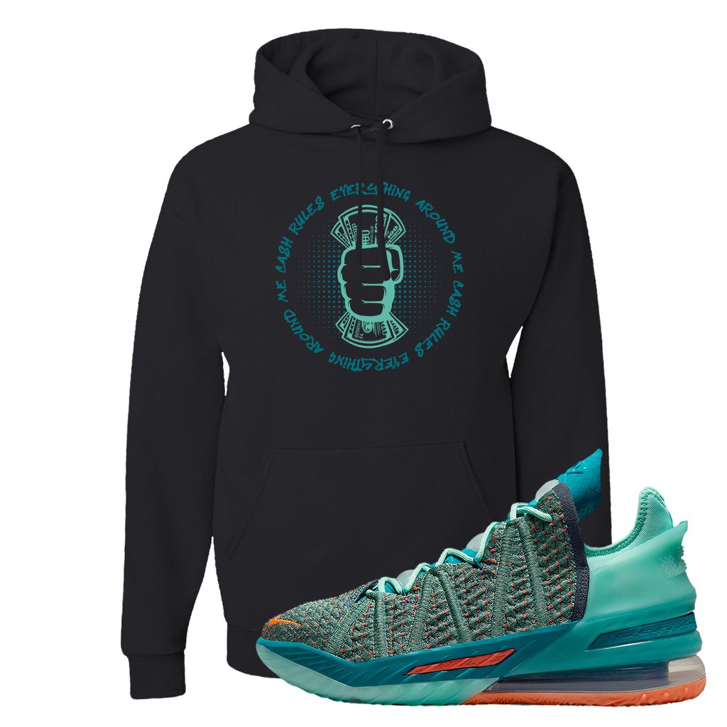 Lebron 18 We Are Family Hoodie | Cash Rules Everything Around Me, Black