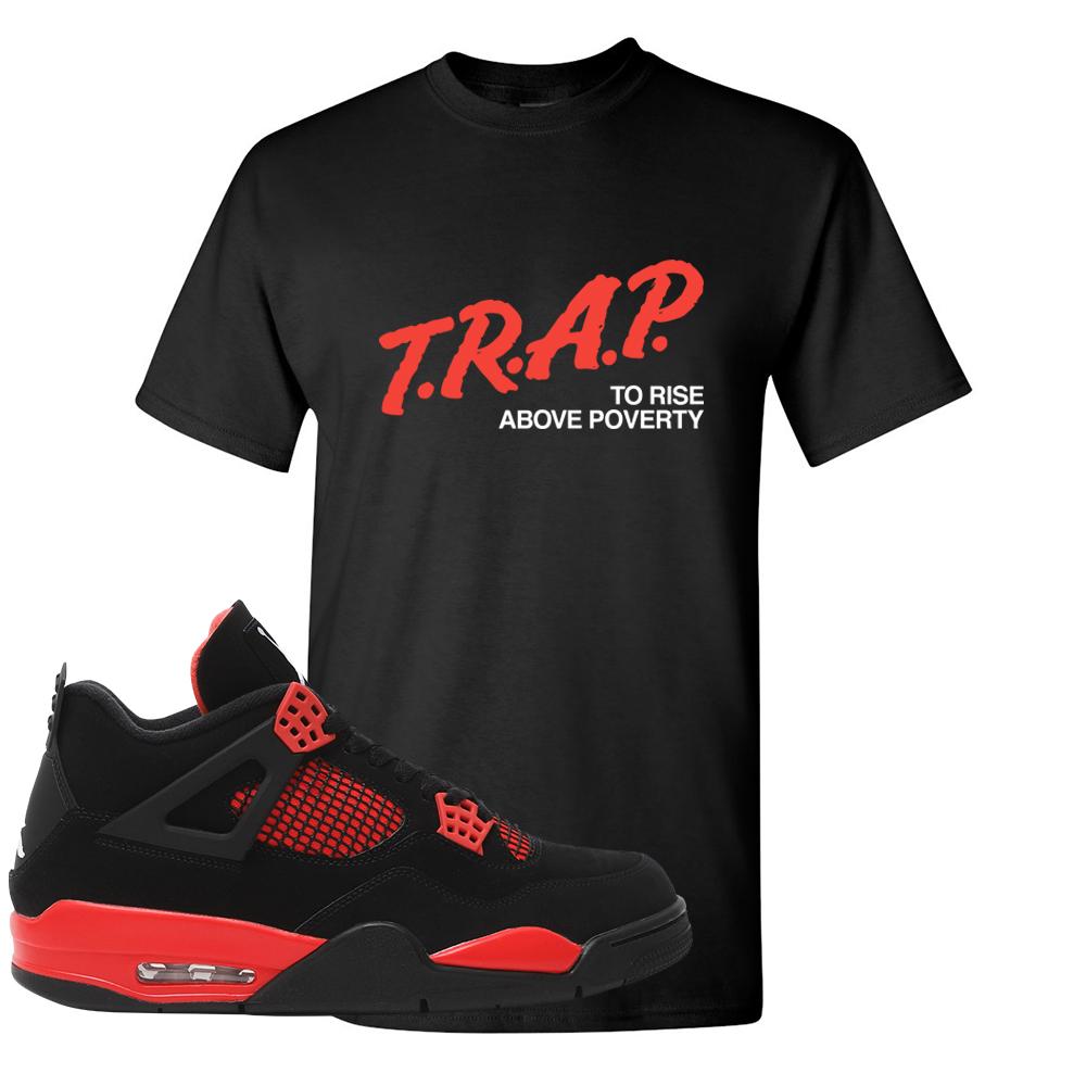 Red Thunder 4s T Shirt | Trap To Rise Above Poverty, Black