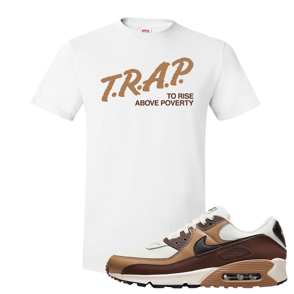 Air Max 90 Dark Driftwood T Shirt | Trap To Rise Above Poverty, White