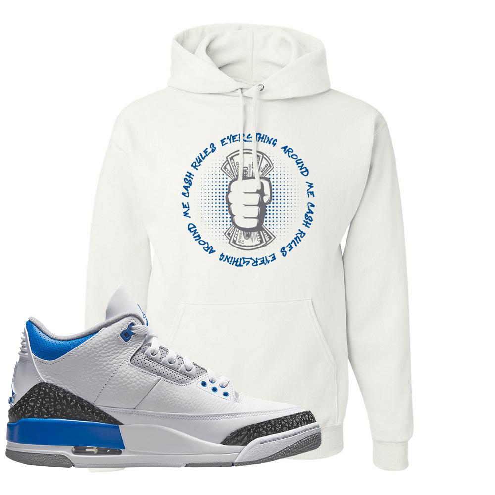 Racer Blue 3s Hoodie | Cash Rules Everything Around Me, White