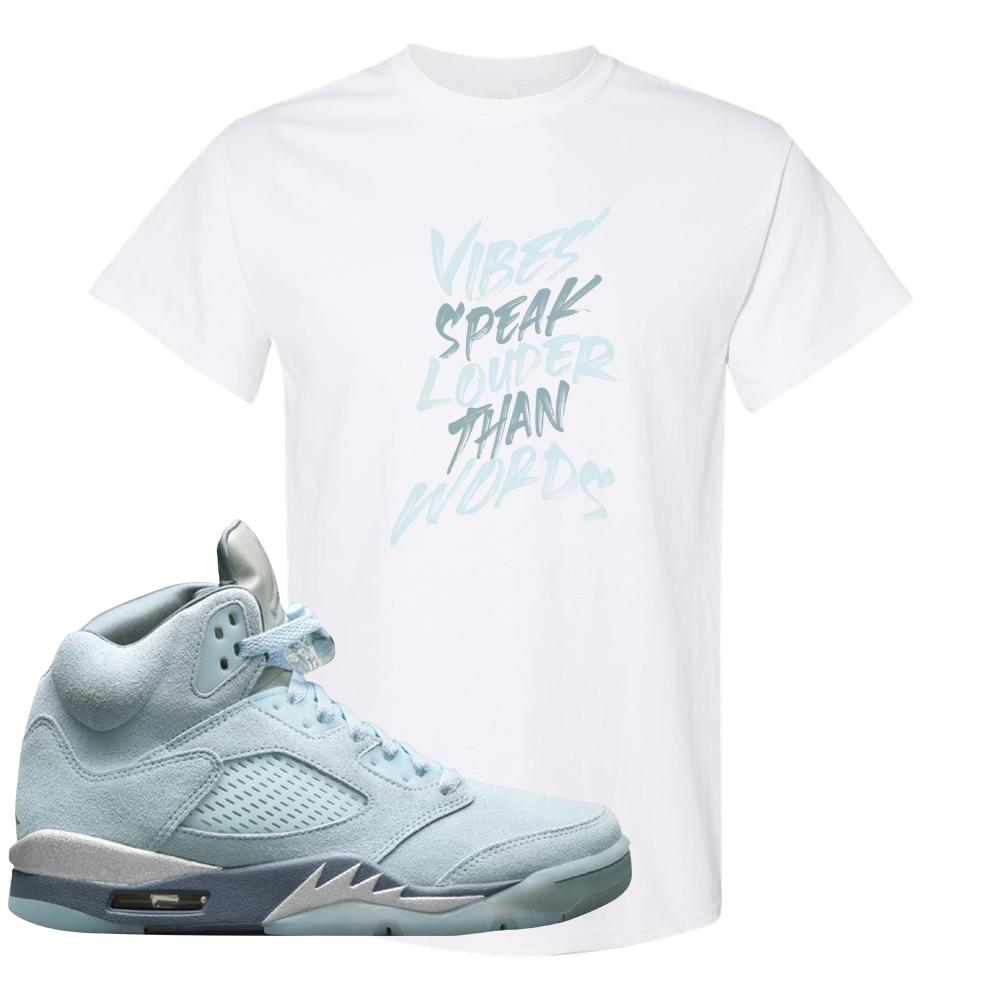 Blue Bird 5s T Shirt | Vibes Speak Louder Than Words, White