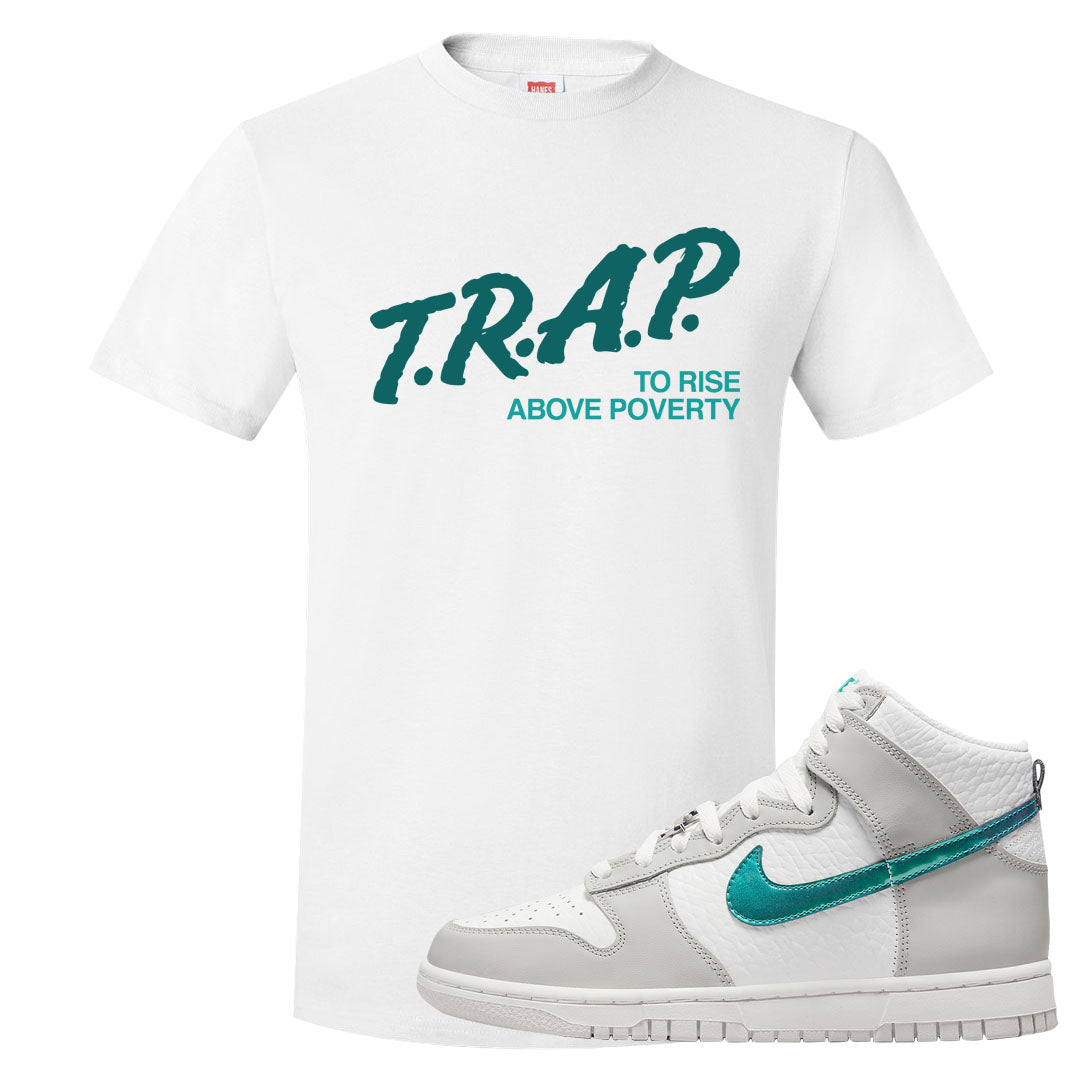 White Grey Turquoise High Dunks T Shirt | Trap To Rise Above Poverty, White