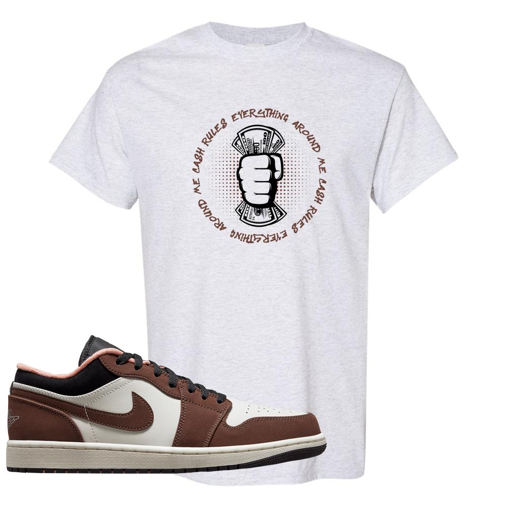Mocha Low 1s T Shirt | Cash Rules Everything Around Me, Ash