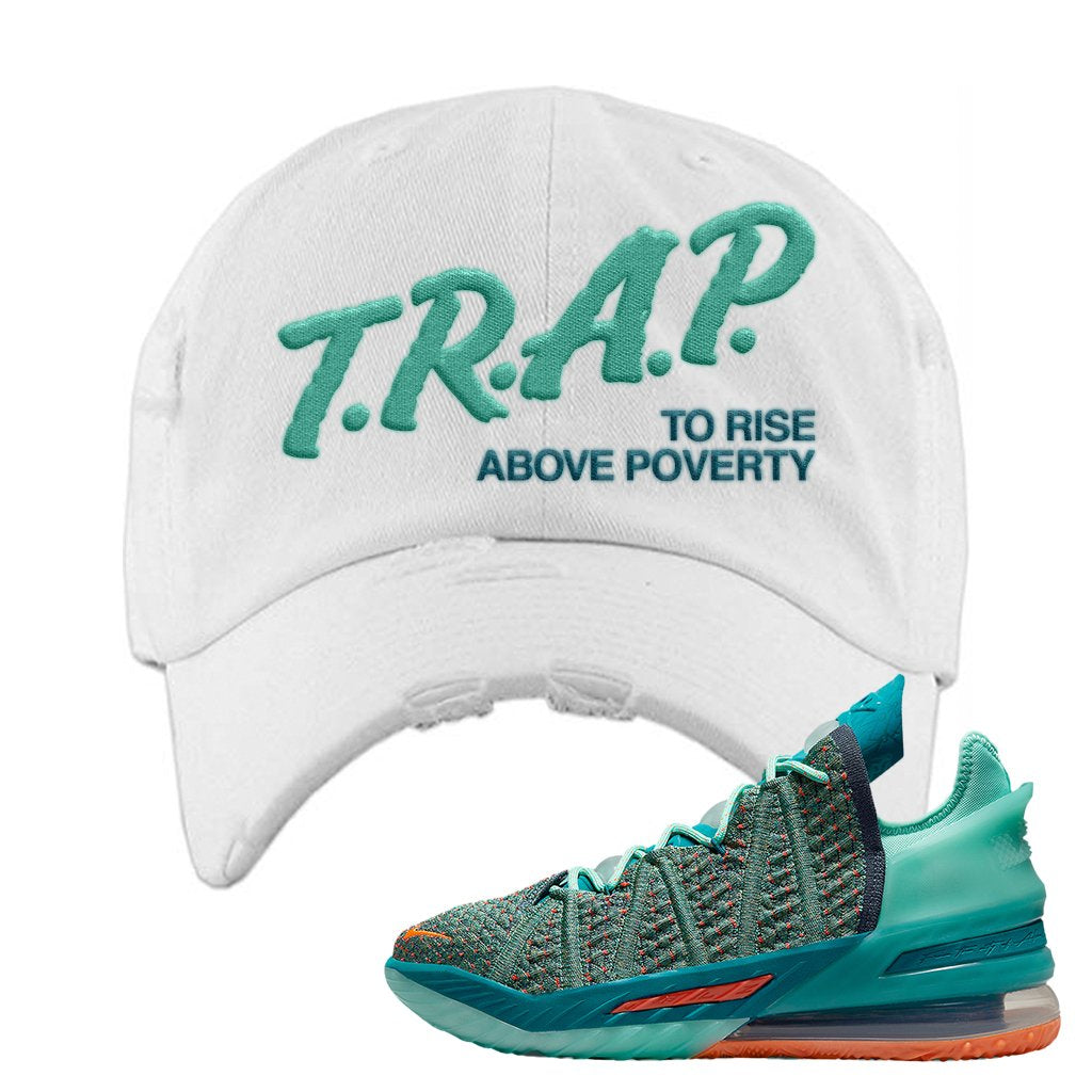 Lebron 18 We Are Family Distressed Dad Hat | Trap To Rise Above Poverty, White