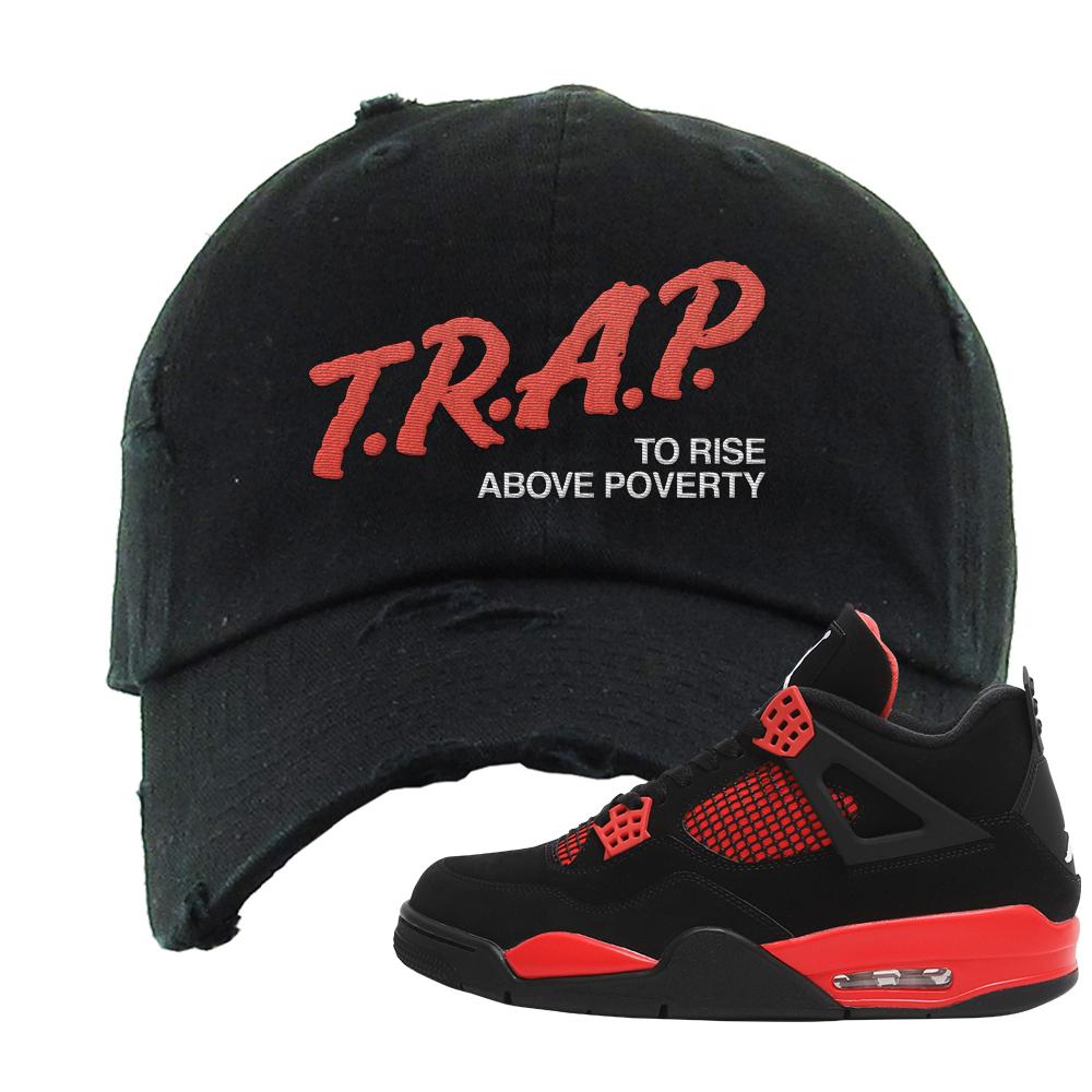 Red Thunder 4s Distressed Dad Hat | Trap To Rise Above Poverty, Black
