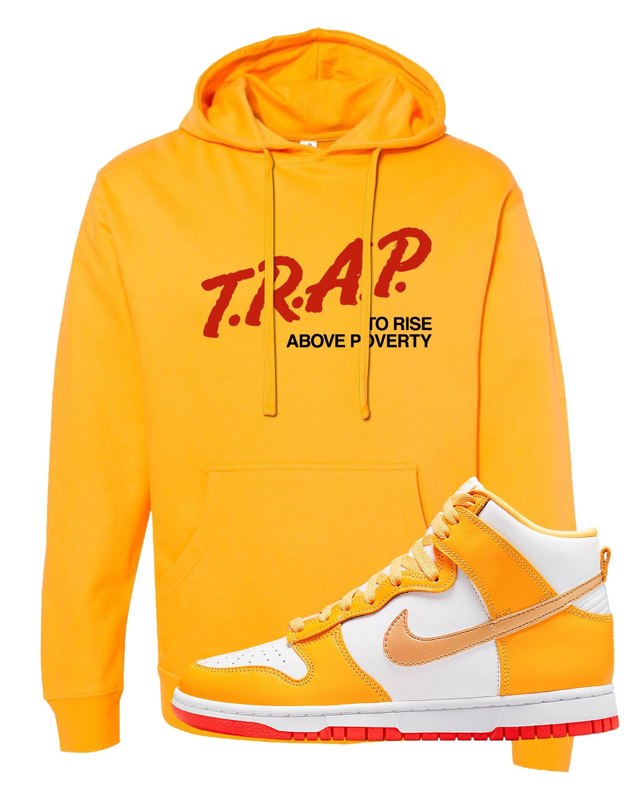 Yellow Gold Orange High Dunks Hoodie | Trap To Rise Above Poverty, Gold