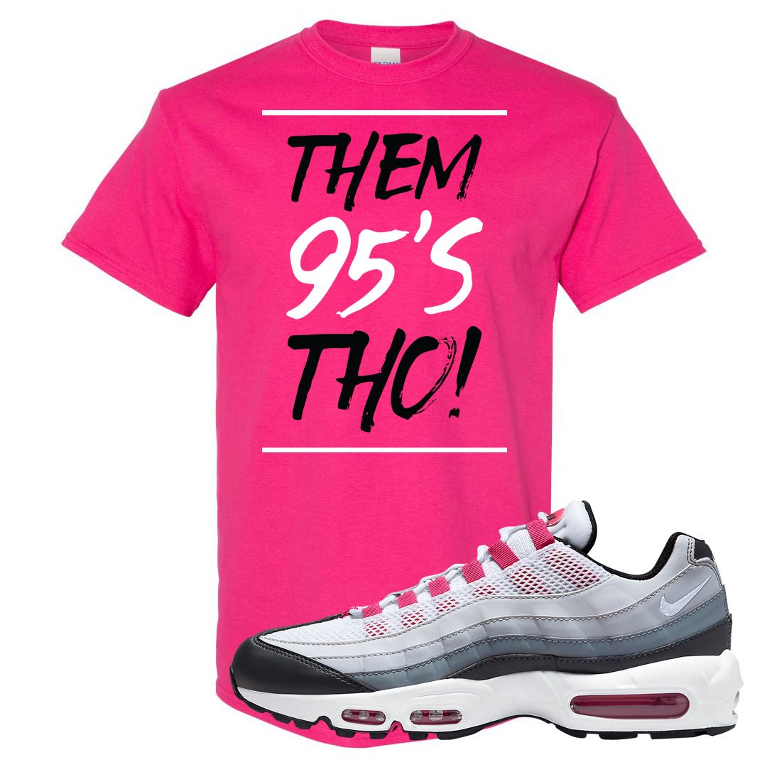 Next Nature Pink 95s T Shirt | Them 95's Tho, Heliconia