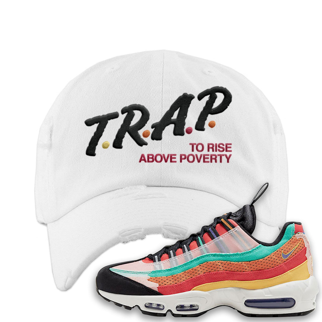 Air Max 95 Black History Month Sneaker White Distressed Dad Hat | Hat to match Nike Air Max 95 Black History Month Shoes | Trap To Rise Above Poverty