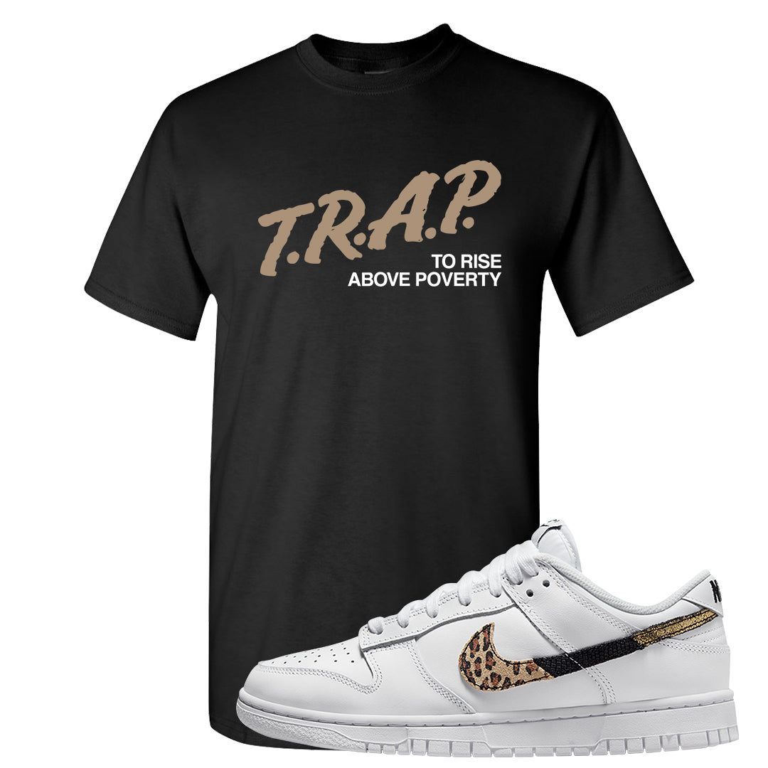 Primal White Leopard Low Dunks T Shirt | Trap To Rise Above Poverty, Black