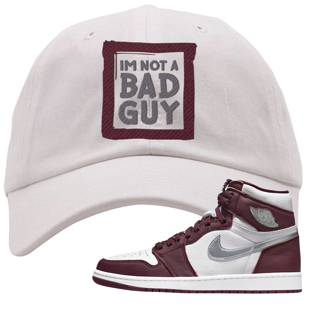 Bordeaux 1s Dad Hat | I'm Not A Bad Guy, White