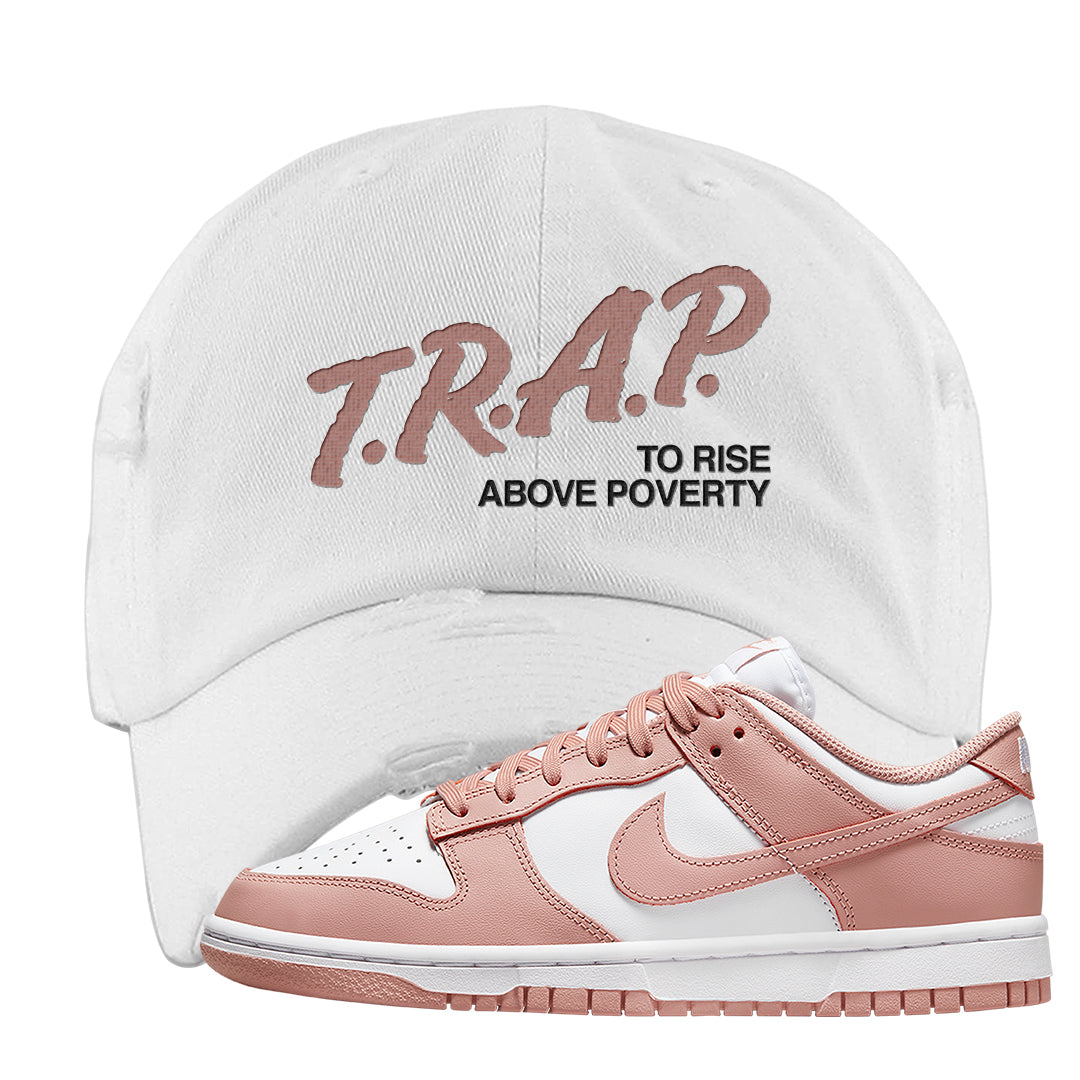 Rose Whisper Low Dunks Distressed Dad Hat | Trap To Rise Above Poverty, White