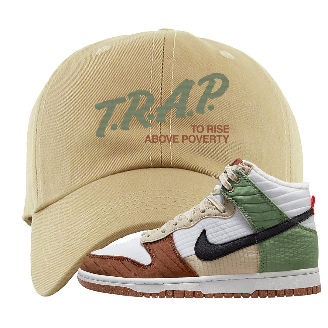 Toasty High Dunks Dad Hat | Trap To Rise Above Poverty, Khaki