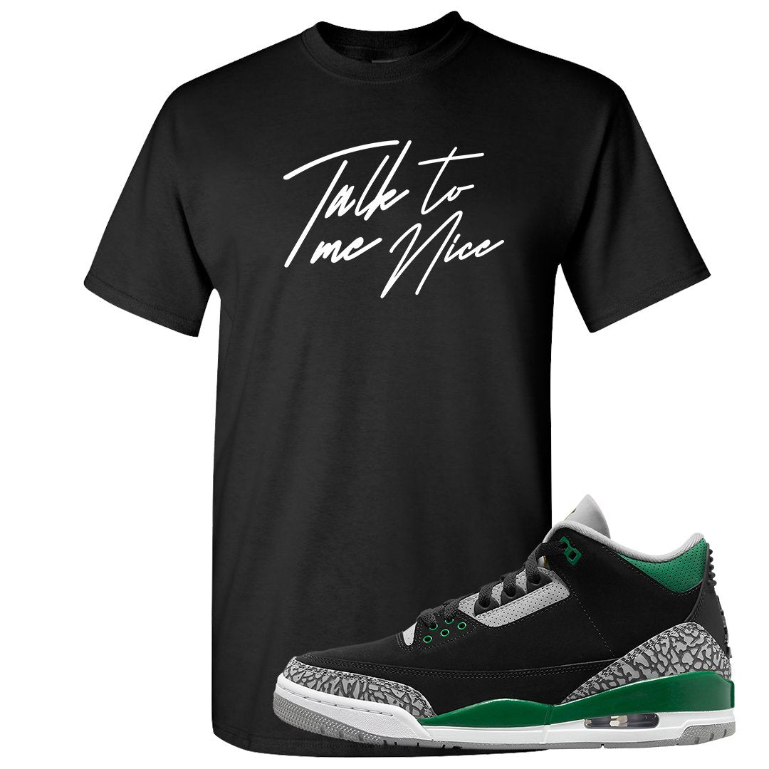 Pine Green 3s T Shirt | Talk To Me Nice, Black