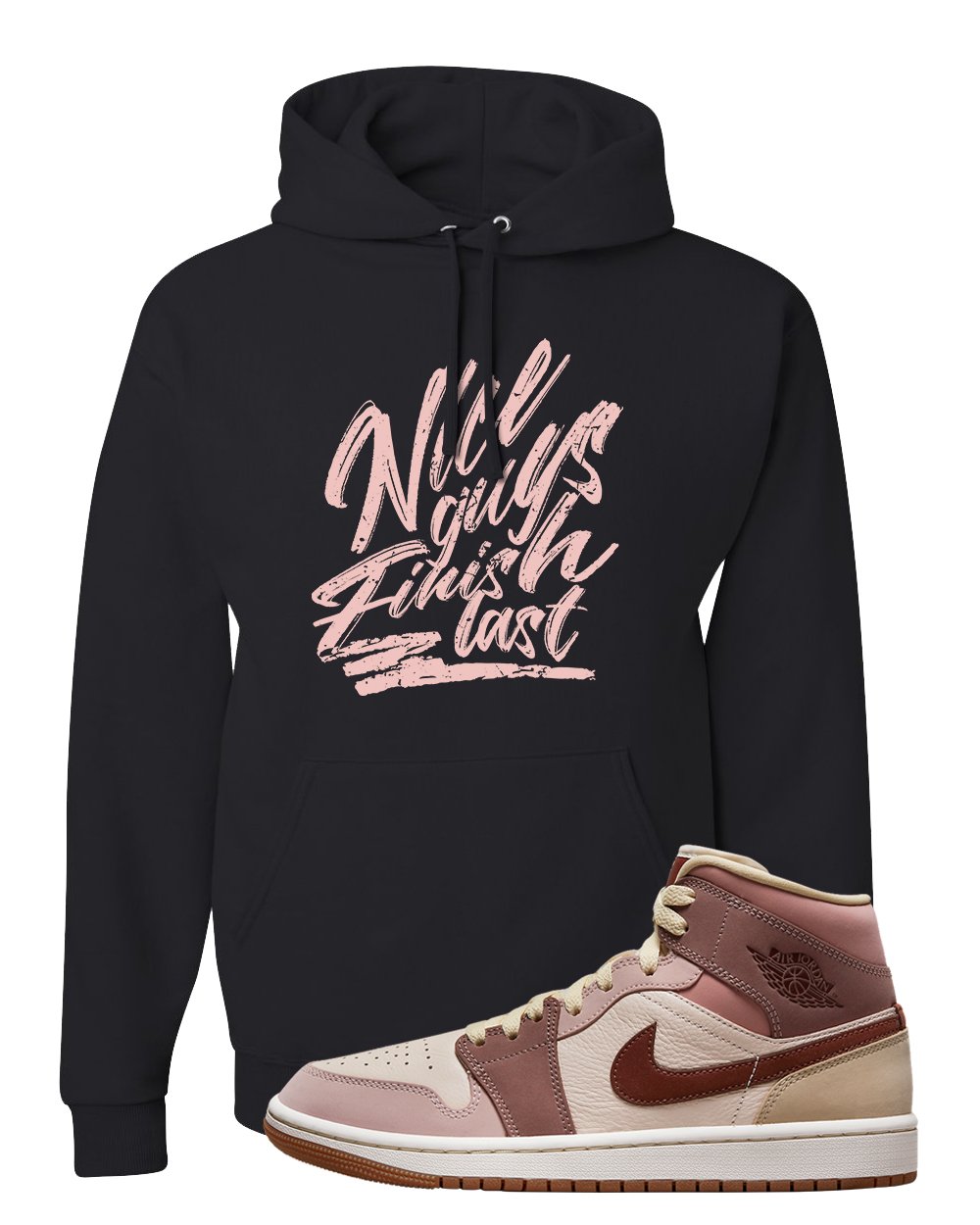 Pink Sand Mauve Mid 1s Hoodie | Nice Guys Finish Last, Black