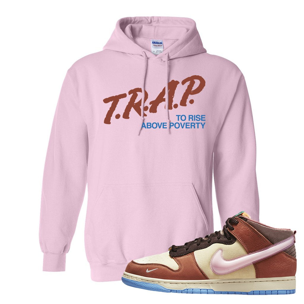 Chocolate Milk Mid Dunks Hoodie | Trap To Rise Above Poverty, Light Pink