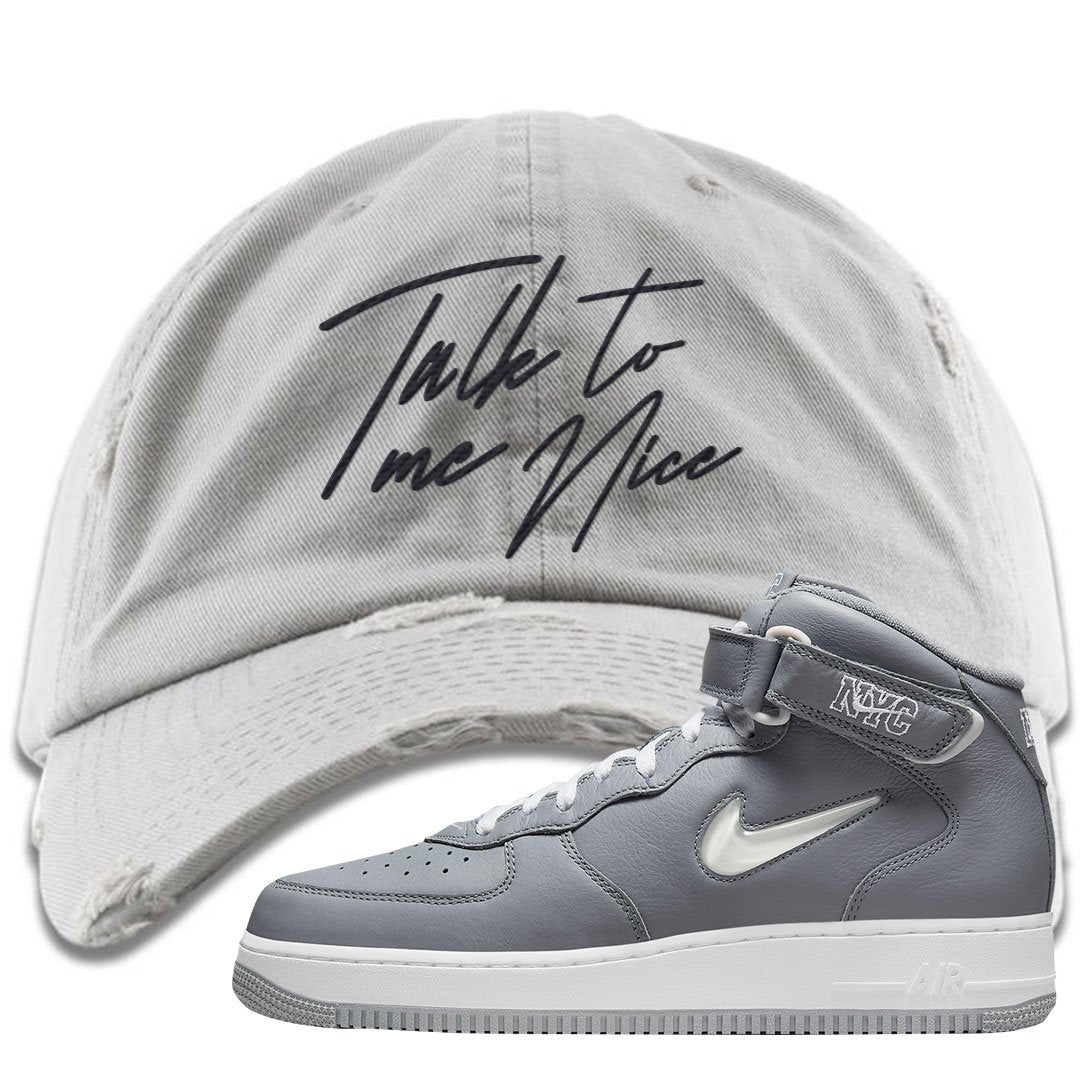 Cool Grey NYC Mid AF1s Distressed Dad Hat | Talk To Me Nice, Light Gray