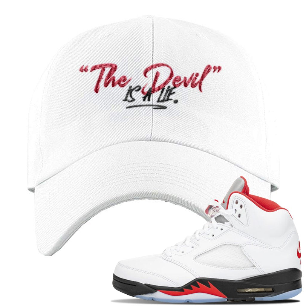Jordan 5 OG Fire Sneaker White Dad Hat | Hat to match Nike Air Jordan 5 OG Fire Shoes | Devil Is A Lie