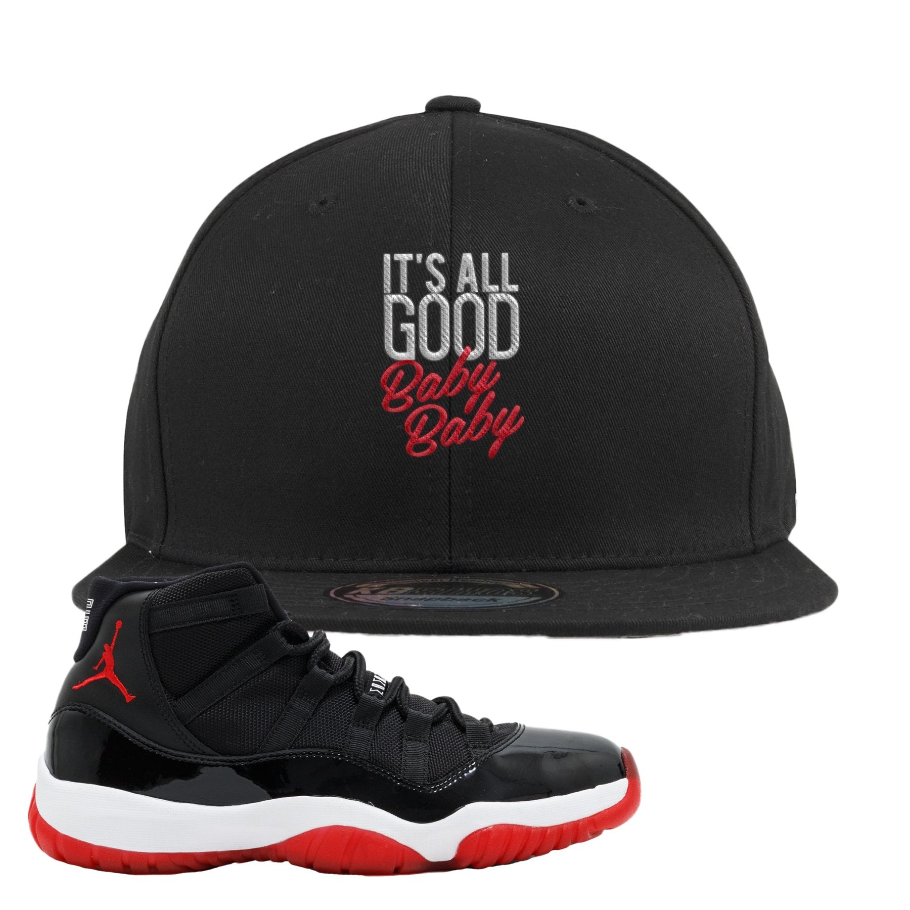 Jordan 11 Bred It's All Good Baby Baby Black Sneaker Hook Up Snapback Hat