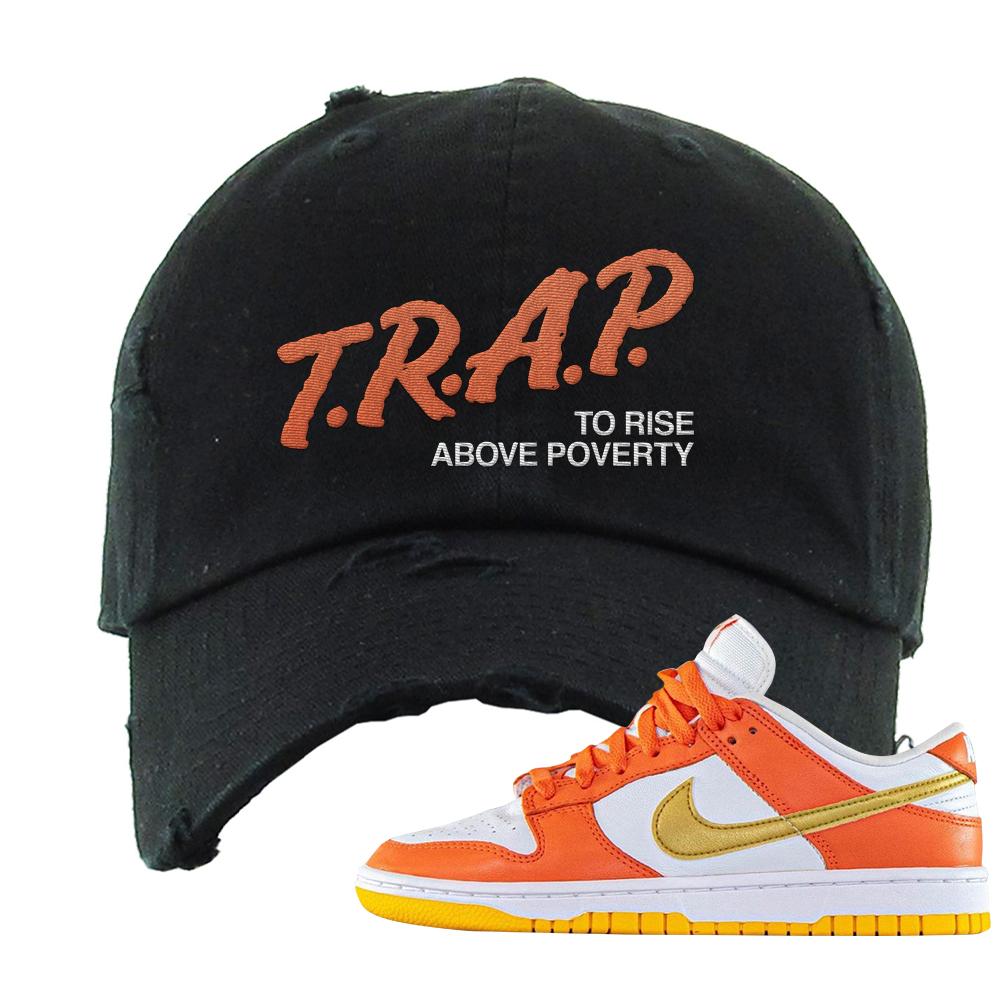 Golden Orange Low Dunks Distressed Dad Hat | Trap To Rise Above Poverty, Black