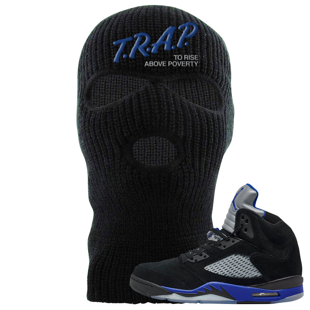 Racer Blue 5s Ski Mask | Trap To Rise Above Poverty, Black