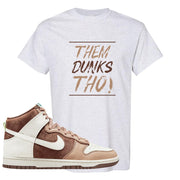 Light Chocolate High Dunks T Shirt | Them Dunks Tho, Ash