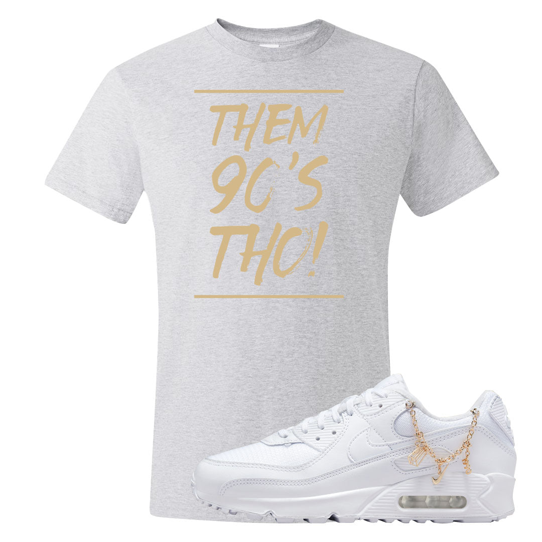 Charms 90s T Shirt | Them 90's Tho, Ash