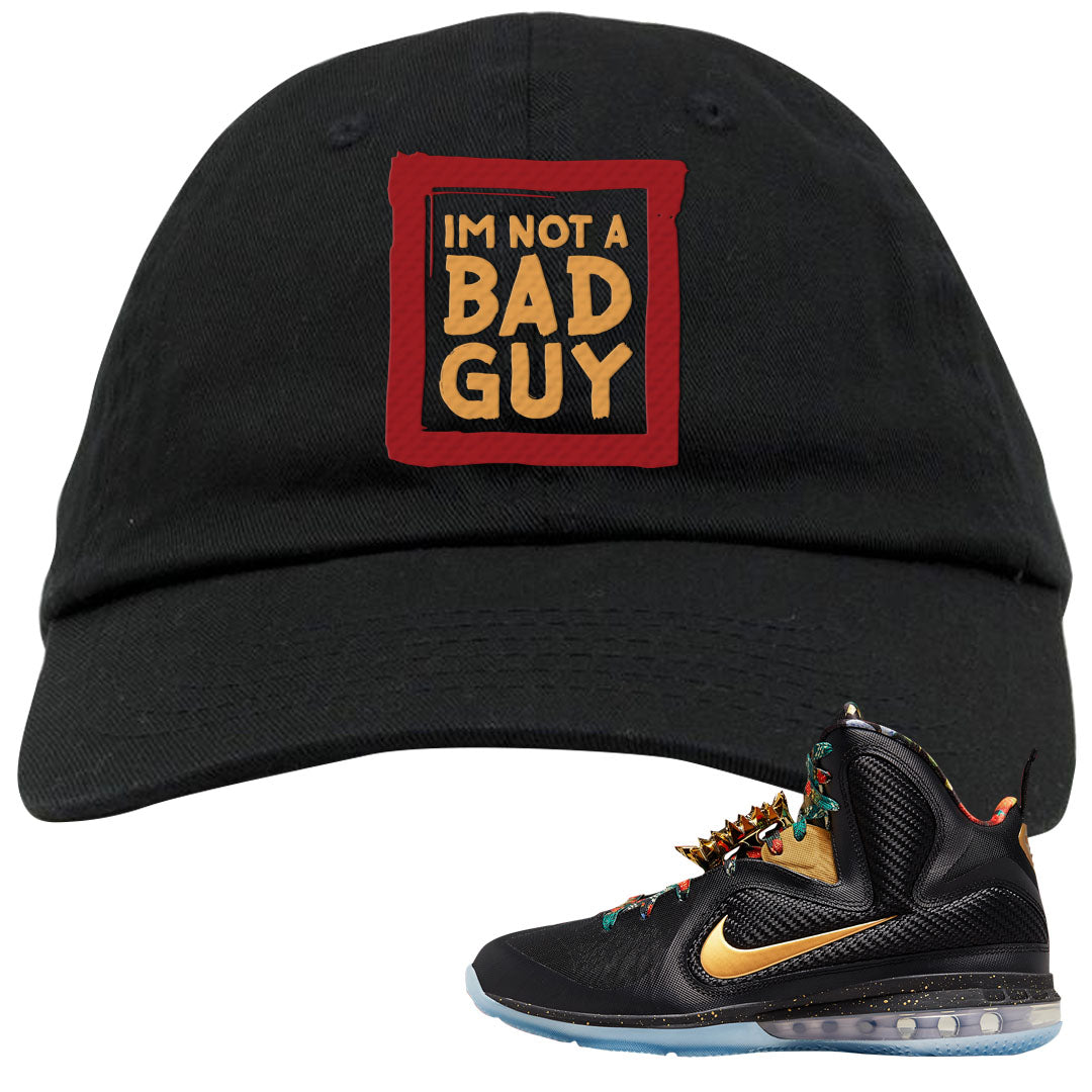 Throne Watch Bron 9s Dad Hat | I'm Not A Bad Guy, Black