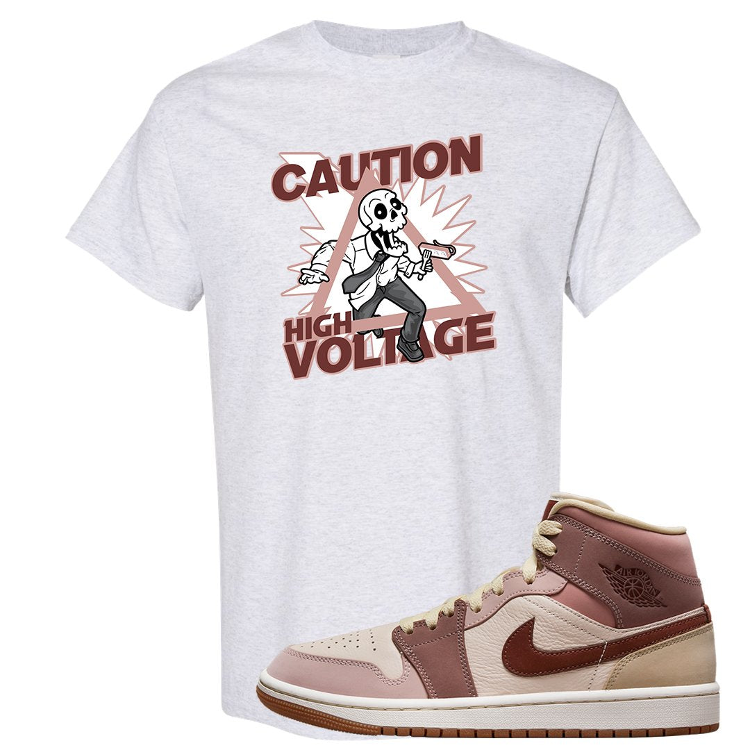 Pink Sand Mauve Mid 1s T Shirt | Caution High Voltage, Ash