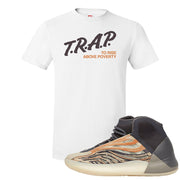 Yeezy Quantum Flash Orange T Shirt | Trap To Rise Above Poverty, White