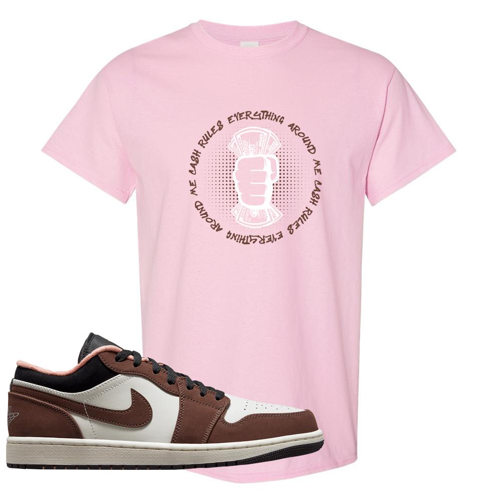 Mocha Low 1s T Shirt | Cash Rules Everything Around Me, Light Pink