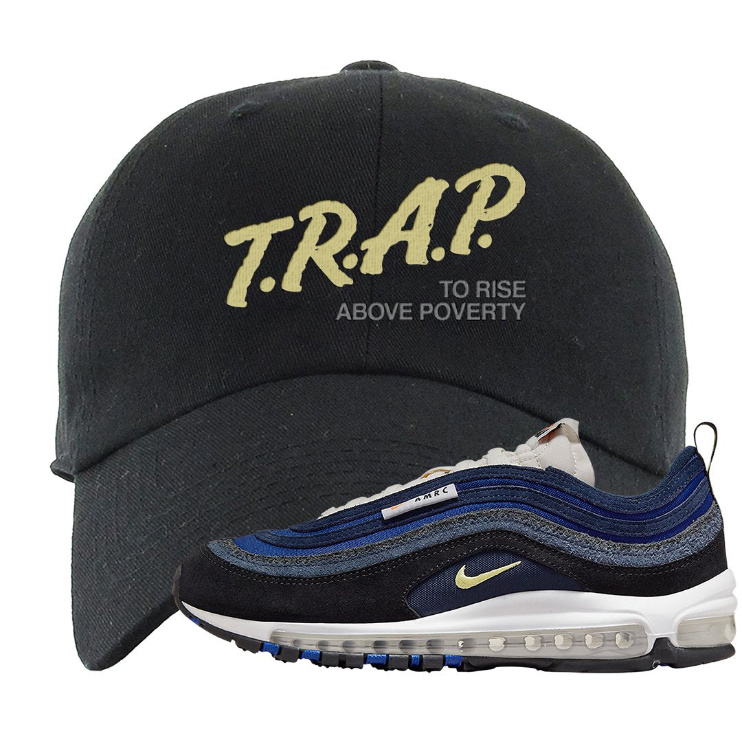 Navy Suede AMRC 97s Dad Hat | Trap To Rise Above Poverty, Black